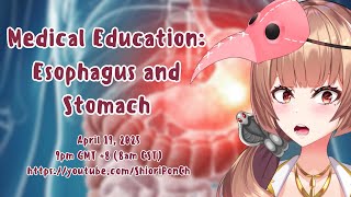 Medical Education Stream: Esophagus and Stomach