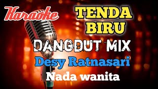 Tenda biru - Desy Ratnasari karaoke dangdut mix nada wanita
