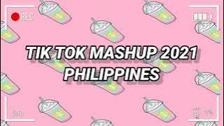 TIKTOK MASHUP PHILIPPINES (2021)🇵🇭💫