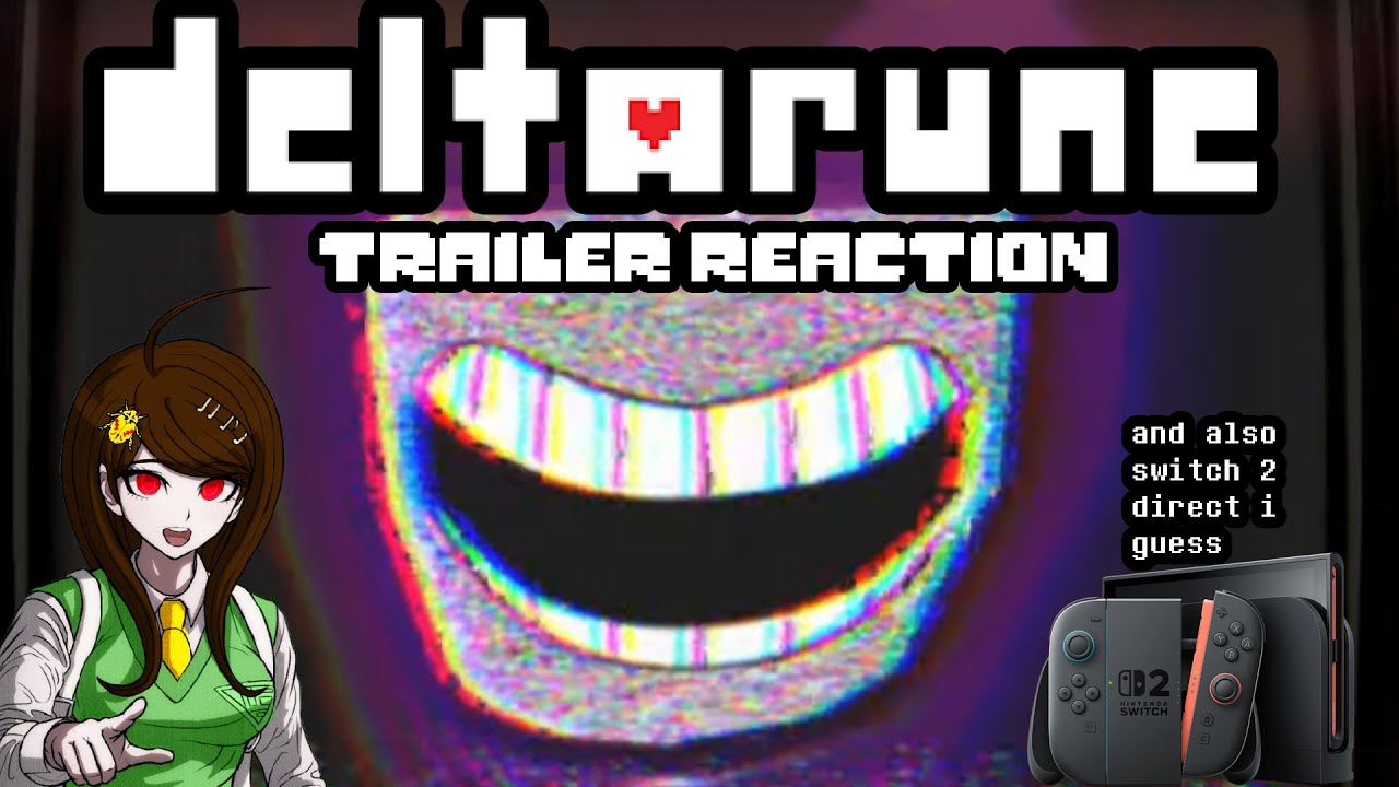 DELTARUNE TRAILER REACTION and nintendo switch 2 direct i guess ...