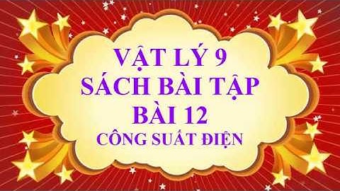 Sách bài tập vật lý 9 bài 12 năm 2024