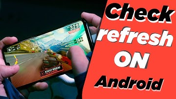 how to check  Display refresh rate of android