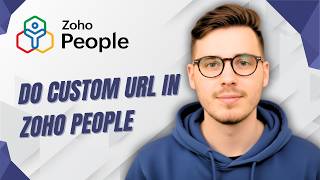 How To Do Custom Url In Zoho People [2026 Guide]