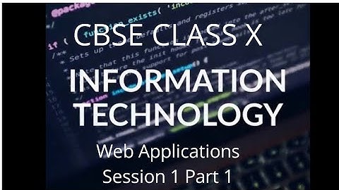 #cbse #it #classx CBSE Class X Web Applications (Basic) Session 1  - IT 402 part 1- Mayank Purohit