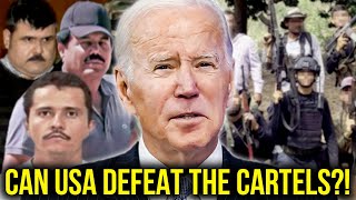 Can the United States Defeat the Cartels??