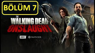 The Walking Dead Onslaught VR / Adam Toplamaktan Yoruldum (Bölüm 7)