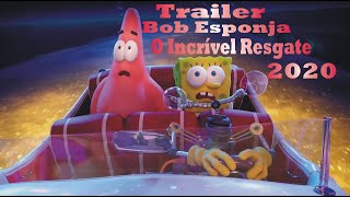 TRAILER   Bob Esponja - O Incrível Resgate DUBLADO 2020