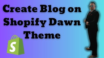 How to Create a Blog on Shopify Dawn Theme