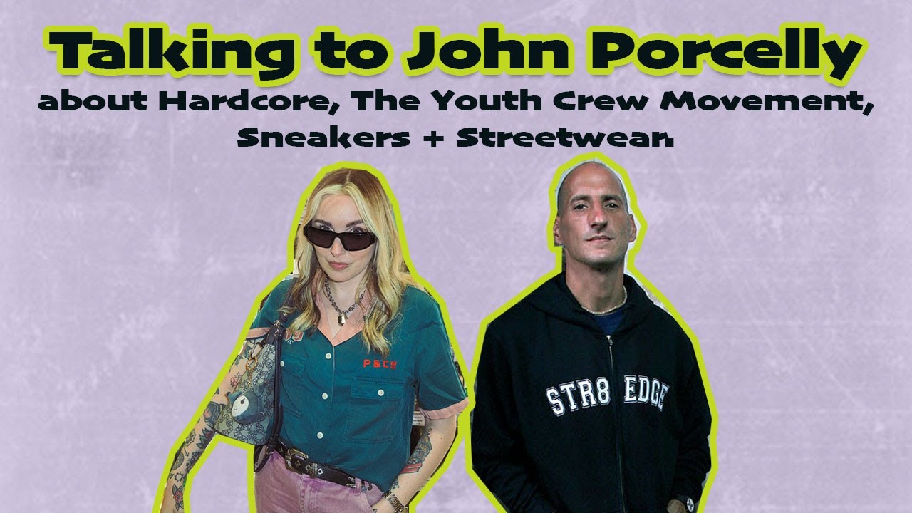 I chatted to Hardcore legend John Porcelly about the rise of hardcore, sneakers, and streetwear.