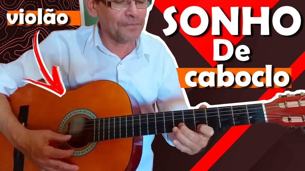 COMO TOCAR A INTRODUÇÃO DA MUSICA SONHO DE CABOCLO NO VIOLÃO