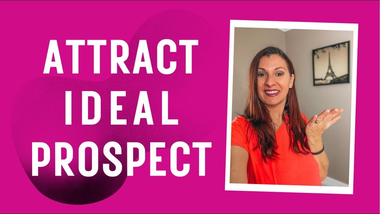 How To ATTRACT Your Ideal Prospect EVEN If You Are Brand New