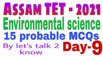 Environmental science l Assam TET- 2021 l 15 probable MCQs l #assam_tet_2021 l evs #lets_talk_2_know