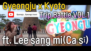 Trận chiến du lịch Gyeongju x Kyoto VOL.1