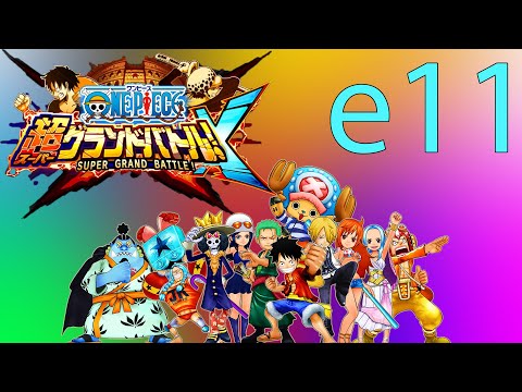 One Piece Super Grand Battle! X | Эпизод 11 | Дресс Роз, прокачка Усоппа