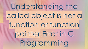 Understanding the called object is not a function or function pointer Error in C Programming