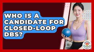 Who Is A Candidate For Closed-Loop DBS? - Everyday Parkinsons Help