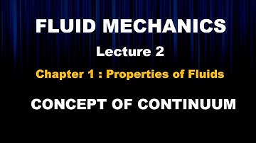 Fluid Mechanics | Lecture Series | Lecture 2 - Concept of Continuum