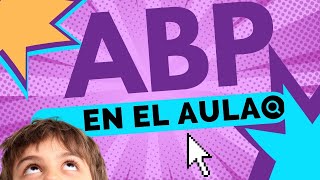 Aprendizaje Basado en Proyectos (ABP) ⁉️ en el aula ¿Qué necesitamos? 🤔