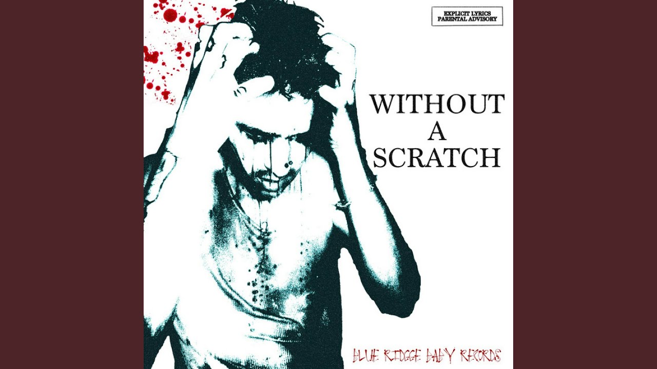 WITHOUT A SCRATCH - YouTube
