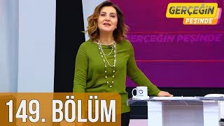 Gerçeğin Peşinde 149. Bölüm