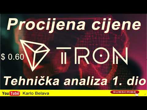 Kriptovalute - Procijena Cijene  Tron 1.dio  Analiza!!