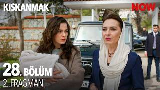Kıskanmak 28. Bölüm 2. Fragmanı