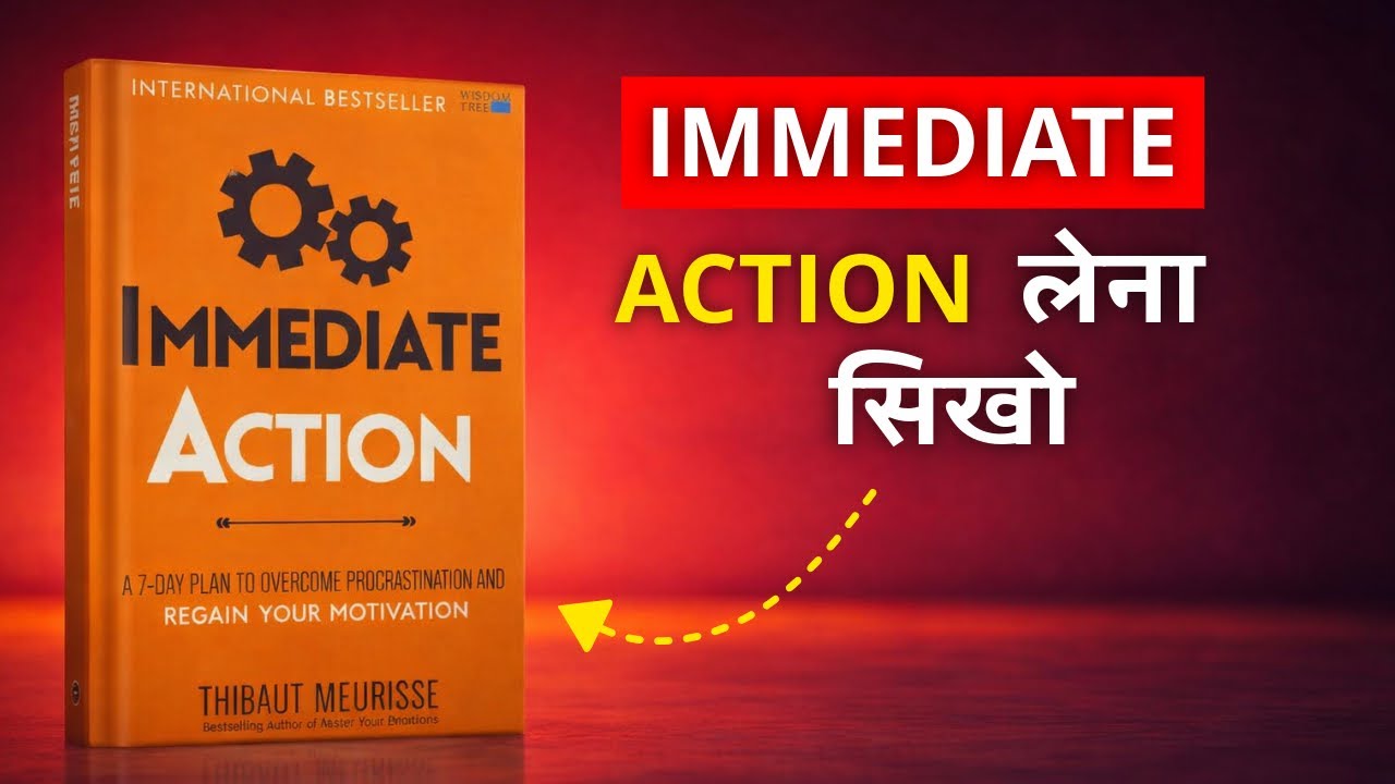Take Imeediate Action जो आपकी Life बदल दे |Immediate Action By-Thibaut Meurisse
