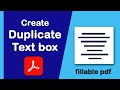 How to create duplicate text box in fillable pdf form using Adobe Acrobat Pro DC