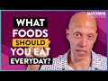 Foods you should eat every day to stay healthy  mastering diabetes  dr joel kahn