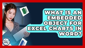 What Is An Embedded Object For Excel Charts In Word? - Docs and Sheets Pro