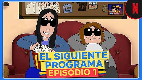 El siguiente programa | Episodio 1
