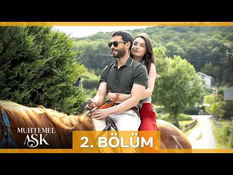 Muhtemel Aşk 2. Bölüm
