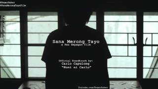 "Sana Merong Tayo" OST. | Carlo Capulong - Huni ni Carlo chords