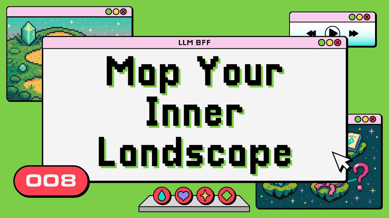 Map Your Inner Landscape | AI Self-Help Prompt Guide | LLM BFF