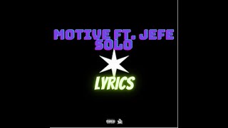 Motive ft  Jefe Solo Lyrics Resimi