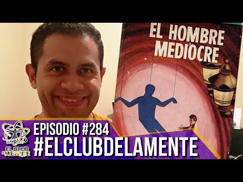 el-hombre-mediocre,-jose-ingenieros---el-club-de-la-mente-ep.-#284