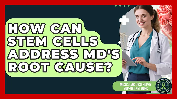 How Can Stem Cells Address MD's Root Cause? - Muscular Dystrophy Support Network