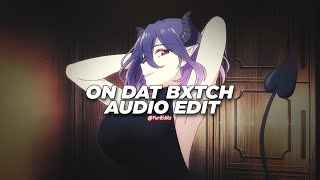 on dat bxtch! - lumi athena ft. masonn deforest [edit audio] Resimi