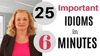 25 Important English Idioms in 6 minutes