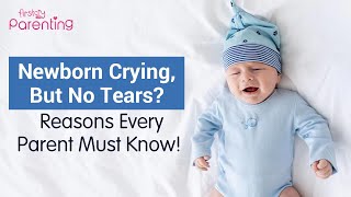Why Do Babies Cry With No Tears?