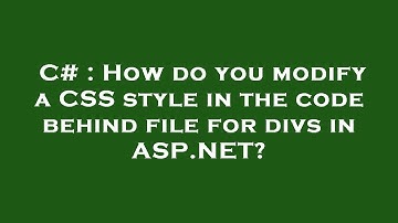 C# : How do you modify a CSS style in the code behind file for divs in ASP.NET?
