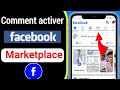 Comment accder  marketplace sur facebook  comment activer marketplace sur facebook 2021