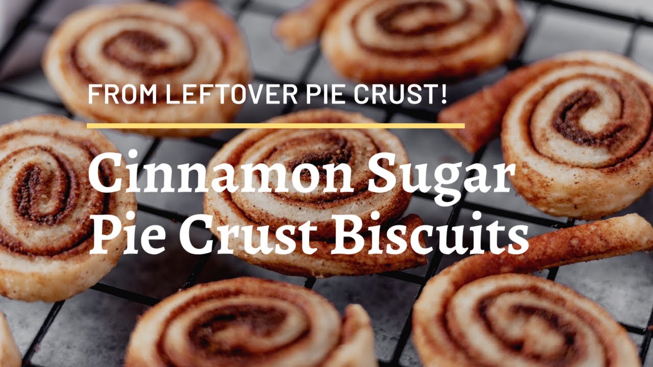 Cinnamon Sugar Pie Crust Biscuits from LEFTOVER PIE CRUST! YouTube