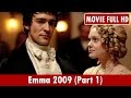 Emma 2009 (Part 1) Movie **  Michael Gambon, Annabel Mullion, Lyla Barrett-Rye