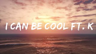 AMBERLAKE - I Can Be Cool FT. KELLA (Lyrics)