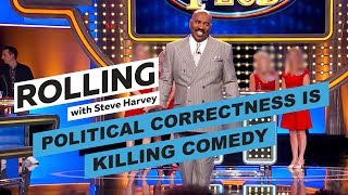 Political Correctness Is Killing Comedy | Rolling With Steve Harvey