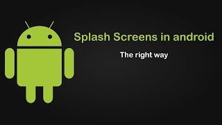 How to make splash screens in android (the right way)