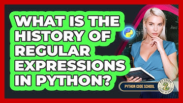 What Is The History Of Regular Expressions In Python? - Python Code School