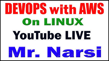 DEVOPS with AWS on LINUX tutorials by Mr. Narsi Sir