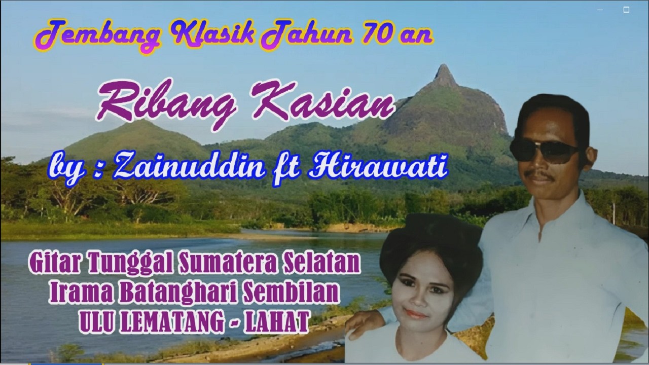 Ribang Kasian ,Zainuddin ft Hirawati #gitartunggalsumateraselatan #batangharisembilan #lahat